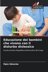 bokomslag Educazione dei bambini che vivono con il disturbo dislessico