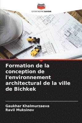 Formation de la conception de l'environnement architectural de la ville de Bichkek 1