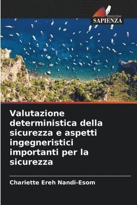 bokomslag Valutazione deterministica della sicurezza e aspetti ingegneristici importanti per la sicurezza