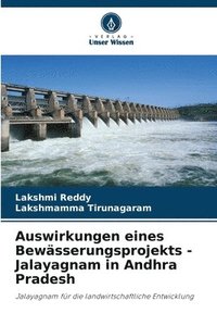 bokomslag Auswirkungen eines Bewsserungsprojekts - Jalayagnam in Andhra Pradesh