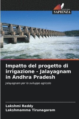 bokomslag Impatto del progetto di irrigazione - Jalayagnam in Andhra Pradesh