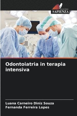 Luana Carneiro Diniz Souza, Fernanda Ferreira Lopes - Odontoiatria in terapia intensiva, Häftad