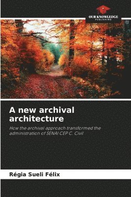 A new archival architecture 1