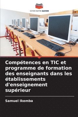 Comptences en TIC et programme de formation des enseignants dans les tablissements d'enseignement suprieur 1