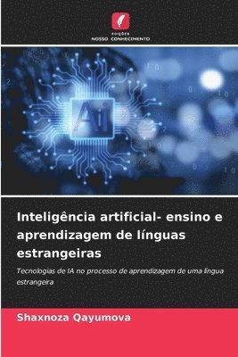 Shaxnoza Qayumova - Inteligência artificial- ensino e aprendizagem de línguas estrangeiras, Häftad