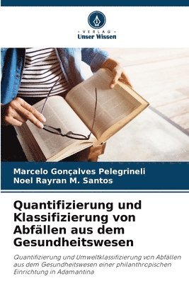 bokomslag Quantifizierung und Klassifizierung von Abfllen aus dem Gesundheitswesen