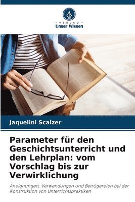 bokomslag Parameter für den Geschichtsunterricht und den Lehrplan