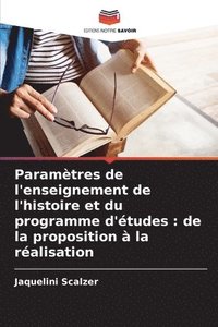 bokomslag Paramètres de l'enseignement de l'histoire et du programme d'études