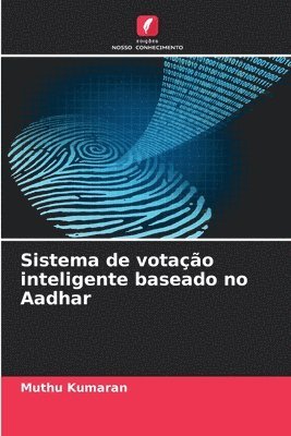 Sistema de votação inteligente baseado no Aadhar
