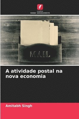 bokomslag A atividade postal na nova economia