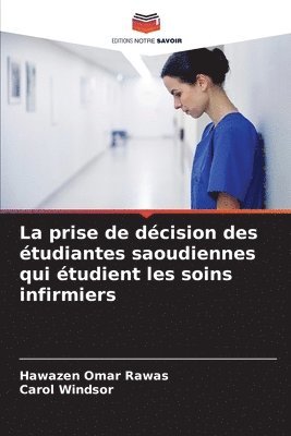 La prise de dcision des tudiantes saoudiennes qui tudient les soins infirmiers 1