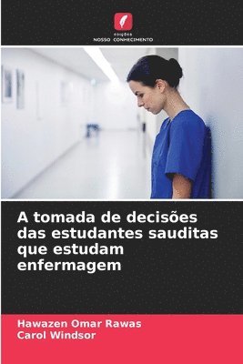 A tomada de decises das estudantes sauditas que estudam enfermagem 1