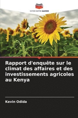 bokomslag Rapport d'enqute sur le climat des affaires et des investissements agricoles au Kenya