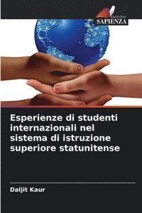 bokomslag Esperienze di studenti internazionali nel sistema di istruzione superiore statunitense