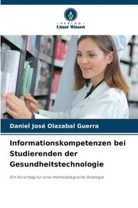 bokomslag Informationskompetenzen bei Studierenden der Gesundheitstechnologie