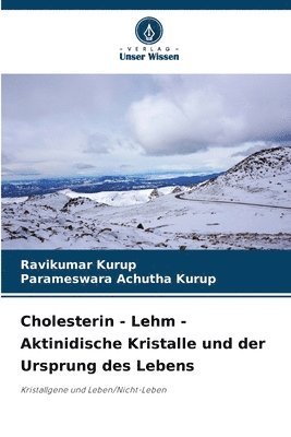 bokomslag Cholesterin - Lehm - Aktinidische Kristalle und der Ursprung des Lebens