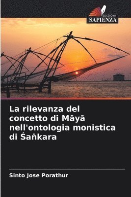 bokomslag rilevanza del concetto di M?y? nell'ontologia monistica di ?a?kara
