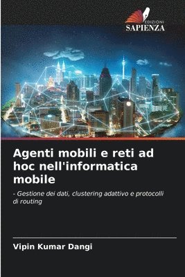 Vipin Kumar Dangi - Agenti mobili e reti ad hoc nell'informatica mobile, Häftad