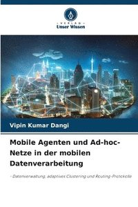 bokomslag Mobile Agenten und Ad-hoc-Netze in der mobilen Datenverarbeitung