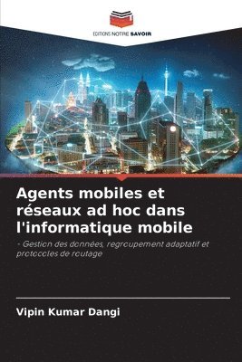 Agents mobiles et réseaux ad hoc dans l'informatique mobile