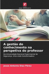 bokomslag A gestão do conhecimento na perspetiva do professor