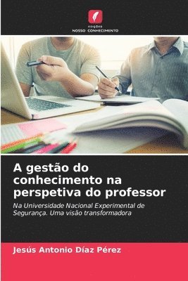 A gesto do conhecimento na perspetiva do professor 1