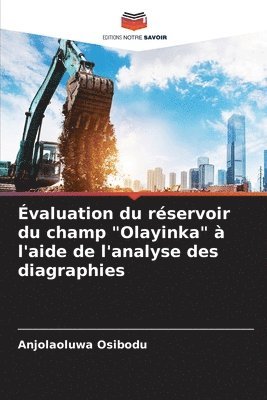 bokomslag valuation du rservoir du champ &quot;Olayinka&quot;  l'aide de l'analyse des diagraphies