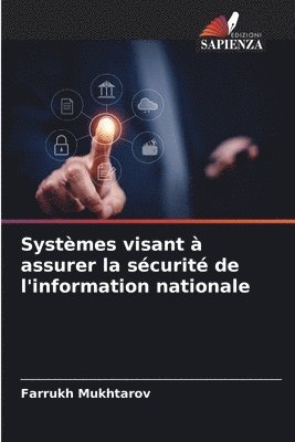 bokomslag Systmes visant  assurer la scurit de l'information nationale