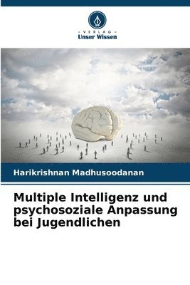 Multiple Intelligenz und psychosoziale Anpassung bei Jugendlichen 1