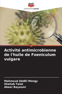 Activit antimicrobienne de l'huile de Foeniculum vulgare 1