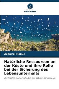 bokomslag Natrliche Ressourcen an der Kste und ihre Rolle bei der Sicherung des Lebensunterhalts