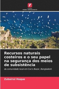 bokomslag Recursos naturais costeiros e o seu papel na segurana dos meios de subsistncia