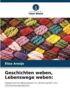 Geschichten weben, Lebenswege weben 1