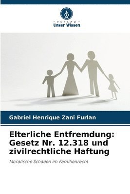 Elterliche Entfremdung 1