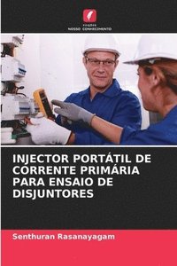 bokomslag Injector Porttil de Corrente Primria Para Ensaio de Disjuntores