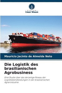 bokomslag Die Logistik des brasilianischen Agrobusiness