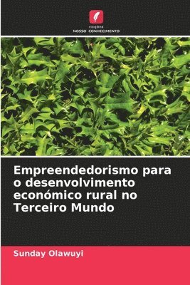 bokomslag Empreendedorismo para o desenvolvimento econmico rural no Terceiro Mundo