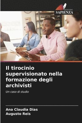 bokomslag Il tirocinio supervisionato nella formazione degli archivisti