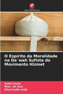 bokomslag O Esprito da Moralidade na Da`wah Sufista do Movimento Hizmet