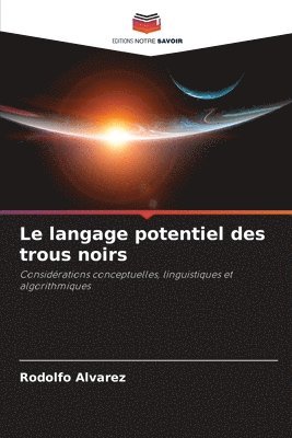 bokomslag Le langage potentiel des trous noirs