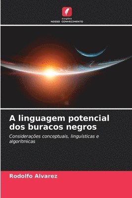 A linguagem potencial dos buracos negros
