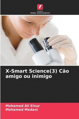 Mohamed Ali Elnur, Mohamed Medani - X-Smart Science(3) Cão amigo ou inimigo, Häftad