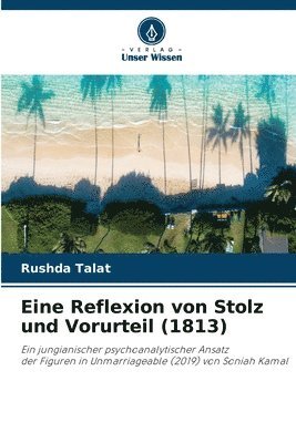 Eine Reflexion von Stolz und Vorurteil (1813)