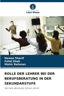 Rolle Der Lehrer Bei Der Berufsberatung in Der Sekundarstufe 1