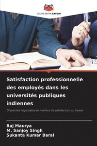 bokomslag Satisfaction professionnelle des employs dans les universits publiques indiennes