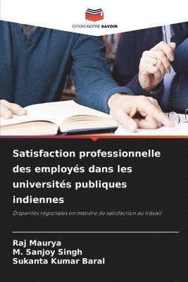 Satisfaction professionnelle des employs dans les universits publiques indiennes 1