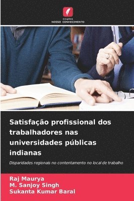 Satisfao profissional dos trabalhadores nas universidades pblicas indianas 1