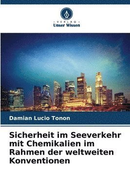 bokomslag Sicherheit im Seeverkehr mit Chemikalien im Rahmen der weltweiten Konventionen