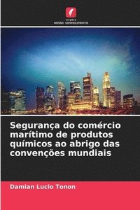 bokomslag Segurana do comrcio martimo de produtos qumicos ao abrigo das convenes mundiais