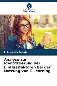 bokomslag Analyse zur Identifizierung der Einflussfaktoren bei der Nutzung von E-Learning